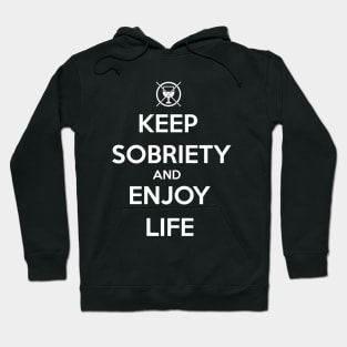 Keep sobriety and enjoy life Hoodie